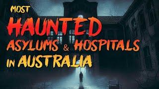 Top 8 Most Haunted Asylums and Hospitals in Australia (AU)   -  Scary Creepy Ghost Stories 