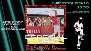 Especial GSE PREVIA del Estrella Damm Andalucía Masters 2024