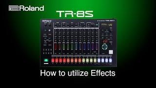 Roland - TR-8S - How to utilize Effects