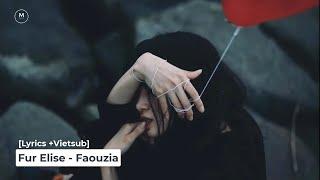 [Lyrics +Vietsub] Fur Elise - Faouzia