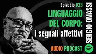  LINGUAGGIO DEL CORPO: i segnali affettivi