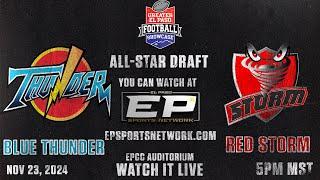 LIVE  Greater El Paso Football Showcase   All-Star Draft | Blue Thunder vs Red Storm