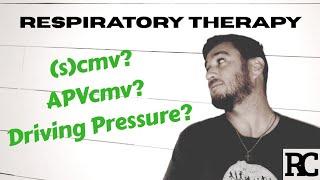 Respiratory Therapy - What is (S)cmv, APVcmv, and Driving Pressure in Pressure Control