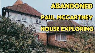 Paul McCartney's spooky abandoned house exploring places