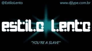 DJ Lype D'Souza - You're a Slave