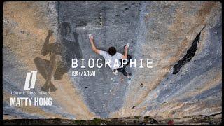 Matty Hong Climbs Biographie (9a+ / 5.15a)  [A @LT11 Production]