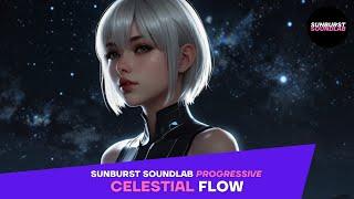  Celestial Flow | Progressive Trance | Sunburst SoundLab 