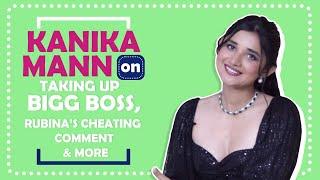 Kanika Mann Talks About Rubina's Cheating Comment, Khatron Experience, Bigg Boss & More