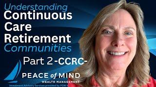 Understanding Continuous Care Retirement Communities – CCRC – Part 2