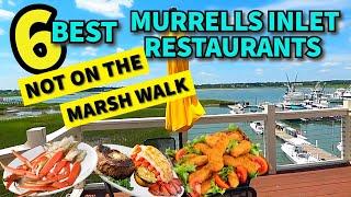 Our 6 Best Restaurants in Murrells Inlet, SC that are NOT on the Marsh Walk! Seafood in Myrtle Beach