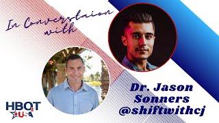 Shift with CJ Interview with Dr. Jason Sonners (Biohacking and Hyperbaric Oxygen Therapy