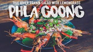 How To Cook Thai River Prawn Salad | Phla Goong | Authentic Family Recipe #16