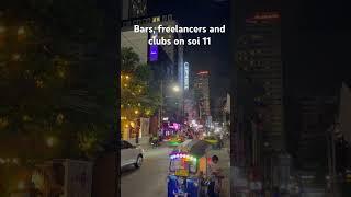 Weekend soi 11 happenings. Bars, clubs and freelancers.