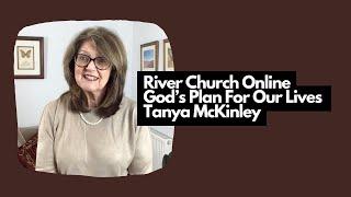 God's Plan For Our Lives - Tanya McKinley