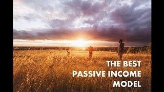 The Best Passive Income Model?