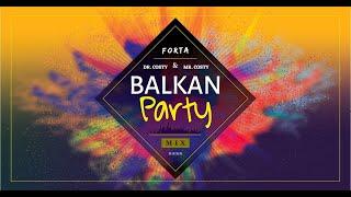 BALKAN MUSIC PARTY MIX  -  Dr. Costi   Mr. Costy  #2022  #Forta