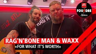 Rag'n'Bone Man et Waxx interprètent "For What It's Worth" en live dans Foudre