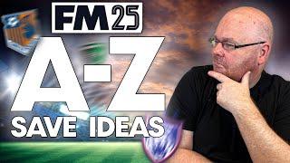 A-Z OF FM25 SAVE IDEAS