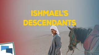 Who are the descendants of Ishmael?  |  GotQuestions.org