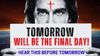 God Says: "TOMORROW WILL BE THE FINAL DAY......" ~God MessageGod HelpsGod Message Now TodayEP-134