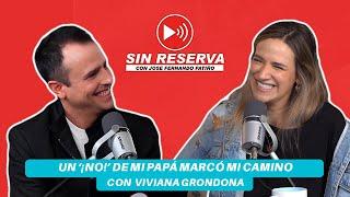 “Puedes con todo pero con calmita”, Viviana Grondona I Sin Reserva con Jose Fernando Patiño ️EP. 18