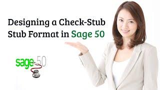 Designing a Check-Stub-Stub Format in Sage 50 #sage50tutorial #sage50canada #sage50training #sage50