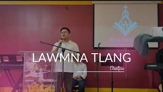 CHALPU - LAWMNA TLANG | LIVE |