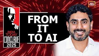 From IT To AI | Nara Lokesh, Andhra Pradesh's Minister | India Today Conclave 2025