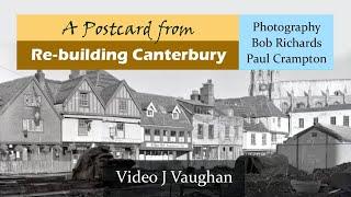 Re-building Canterbury City Kent UK Walking Tour Guide. Photography Bob Richards, Paul Crampton