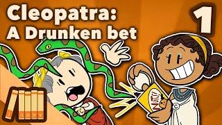 Cleopatra - A Drunken Bet - Egyptian History - Extra History - Part 1