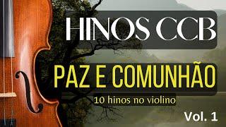 Hinos CCB de Paz e Comunhão Tocados Cordas Vol. 1