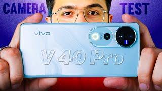 Vivo V40 Pro CAMERA TEST by a Photographer