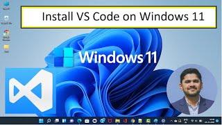 How to Install VS Code on Windows 11