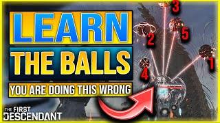 STOP DOING THIS - LEARN THIS MECHANIC NOW - The First Descendant Ball Mechanics