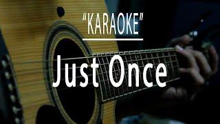 Just once - Acoustic karaoke