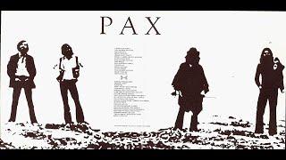 PAX  -   Pax (May God And Your Will Land You And Your Soul Miles Away From Evil) - 1972