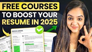 FREE Courses to Boost Your Resume in 2025 (Get Noticed by Recruiters) 