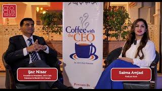 Coffee With CEO | Ijaz Nisar | Reshaping the Future of Pakistan: Next Five Years