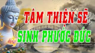 Lương Thiện Để Ta Có Nội Tâm An Định,Khi Tâm Đẹp Thì Tướng Mạo Sẽ Đẹp Theo,Tâm Thiện Sinh Phước Đức