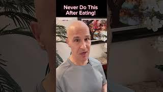 Never Do This After Eating!  Dr. Mandell