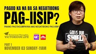 Paano pagtagumpayan ang negatibong pag-iisip Part 1