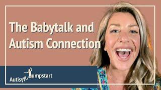 The Baby Talk and Autism Connection