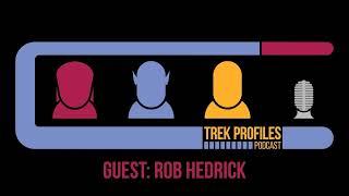 Trek Profiles 73: Rob Hedrick