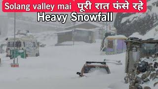 Today Heavy Snowfall in Solang valley || Bahut Bhure Fase Aaj To Solang valley mai ||