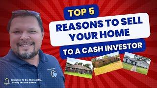 Top 5 Reasons to Sell Your Home to a Cash Investor