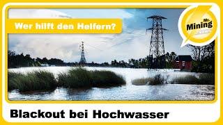 Blackout Gefahr durch Hochwasser 🫣 Wer hilft den Helfern?