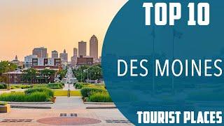 Top 10 Best Tourist Places to Visit in Des Moines | USA - English