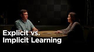 Explicit vs. Implicit Learning [Conversations on Technology and Christian Faithfulness]