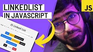 Understanding Linked List Data structure in JS with a Visual App