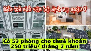 Bán toà nhà căn hộ dịch vụ quận 7 ngang 11m dài 18m 1 hầm 5 lầu đang có dòng tiền 250 triệ